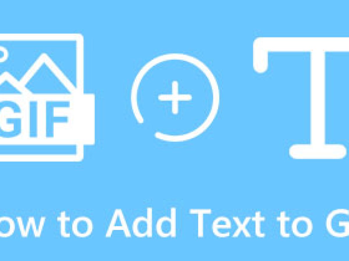 How To Add Text To GIFs