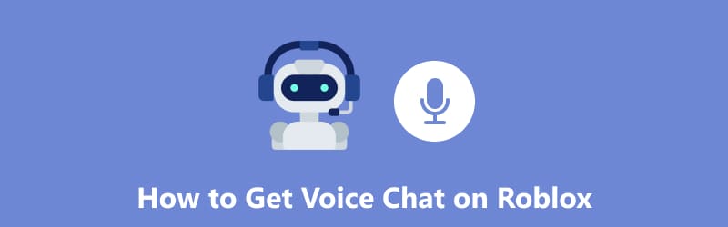 HOW TO GET VOICE CHAT IN ROBLOX 